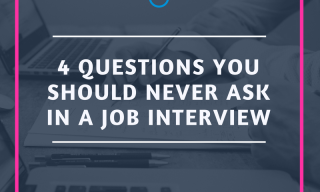 4 Questions you should never ask in a job interview