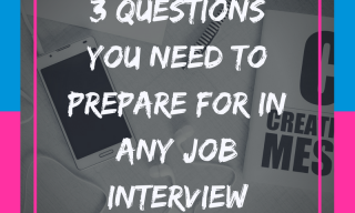 3 Questions you need to prepare for in any job interview