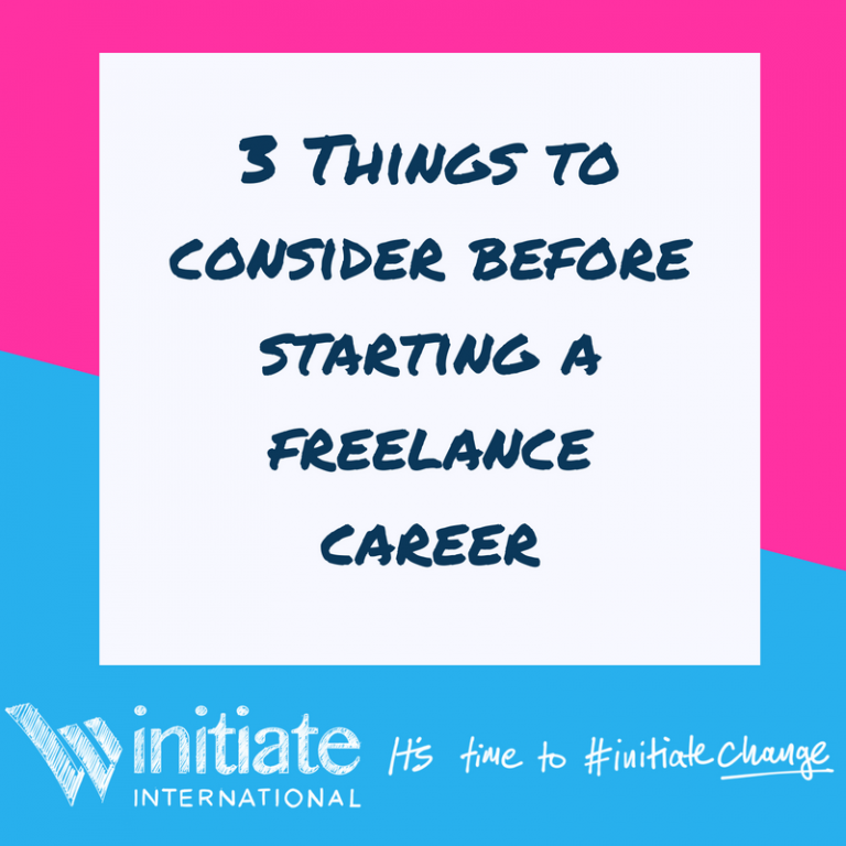 3 Things to consider before starting a freelance career - Initiate ...