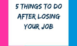 5 Things to do after you losing your job