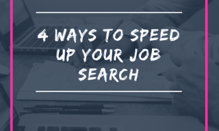 4 Ways to speed up your job search