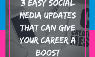 3 Easy social media updates that can give your career a boost