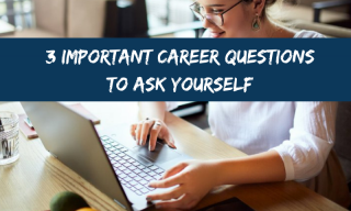 3 Important career questions to ask yourself