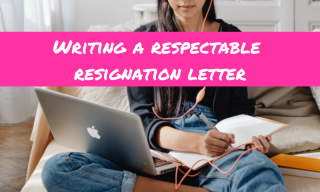 Writing a respectable resignation letter