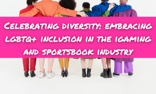 Celebrating Diversity: Embracing LGBTQ+ Inclusion in the iGaming and Sportsbook Industry