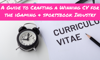 A Guide to Crafting a Winning CV for the iGaming and Sportsbook Industry
