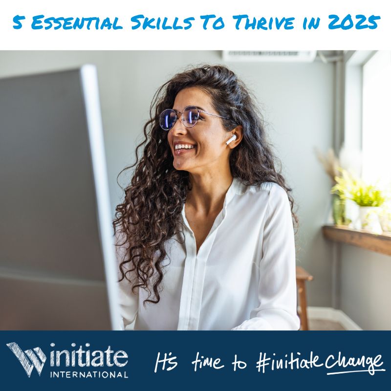 5 Essential Skills To Thrive in 2025
