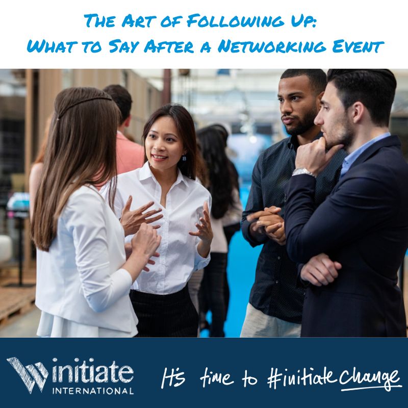 The Art of Following Up: What to Say After a Networking Event
