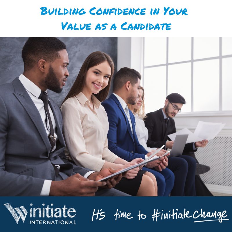 Building Confidence in Your Value as a Candidate